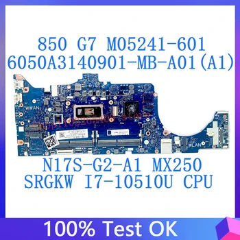 M05241-601 M05241-001 За HP 850 G7 дънна Платка на лаптоп с процесор SRGKW I7-10510U N17S-G2-A1 MX250 100% Тествана OK 6050A3140901-MB-А01