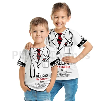 Relax My Daddy Is A Doctor-Тениска Little Doctor Хлапе с персонализирани с име, върхове с 3D принтом тениска за момчета и момичета, дрехи за cosplay